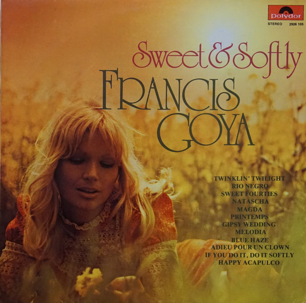 Francis Goya Sweet Softly Lp Album Akerrecords Nl