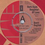 Scott English - Dark Eyed Daughter Of Love (7", Single, Promo)
