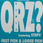 QRZ? Featuring Stepz - Fast Fish & Loose Fish (Remix) (12")