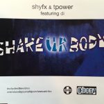 Shy FX & T Power Featuring Di - Shake Ur Body (CD, Single, Enh)
