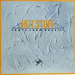 Boys From Brazil - Hot Stuff (12", Maxi)
