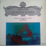 Hirooki Ogawa, Yūzō Toyama, Japan Philharmonic Orchestra - Le Chateau Du Japon (LP, Album)