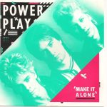 Powerplay (4) - Make It Alone (7", Single)