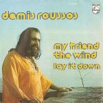 Demis Roussos - My Friend The Wind / Lay It Down (7", Single)
