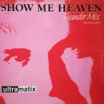 Ultramatix - Show Me Heaven (Thunder Mix) (12", Maxi)