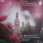Joseph Haydn, Ton Koopman - The 6 Organ Concertos (2xLP, Album)