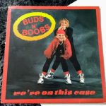 Buds N' Boobs* - We're On This Case (12")