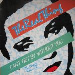 The Real Thing - Can't Get By Without You (Extended version)  (The Second Decade Remix) (12")