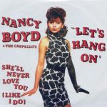 Nancy Boyd & The Cappello's - Let's Hang On (7", Single)