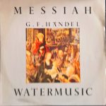 Georg Friedrich Händel - Messiah / Watermusic (LP)