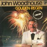 John Woodhouse - Gouden Regen (LP, Album, Gat)