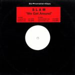 Slam (5) - We Get Around (When The Sun Goes Down) (12", Promo, W/Lbl)