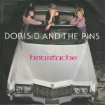 Doris D And The Pins - Heartache (7", Single)