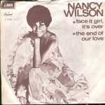 Nancy Wilson - Face It Girl, It's Over / The End Of Our Love (7", Single)