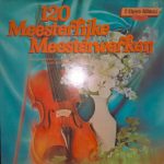 Various - 120 Meesterlijke Meesterwerken (2xLP, Comp)