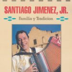 Santiago Jimenez, Jr. - Familia Y Tradicion (LP, Album)