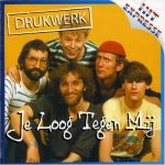 Drukwerk - Je Loog Tegen Mij (CD, Comp)