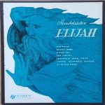 Huddersfield Choral Society, Royal Liverpool Philharmonic Orchestra, Sir Malcolm Sargent, Felix Mendelssohn-Bartholdy - Elijah (3xLP, Mono + Box)