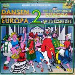 Het De Cap-Orgel "Europa" Uit Wuustwezel* - Dansen In "Europa" 2 (LP)