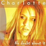 Charlotte (61) - No Doubt About It (CD, Single)