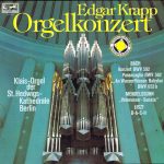 Edgar Krapp - Orgelkonzert / Klais-Orgel der St. Hedwigs-Kathedrale Berlin (LP, Club)