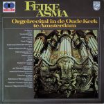 Feike Asma - Orgelrecital In De Oude Kerk Te Amsterdam (2xLP, RE)