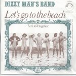 Dizzy Man's Band - Let's Go To The Beach (7", Single, Lar)