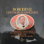 Evgeni Svetlanov - Borordine: Les trois symphonies (LP, Album, Gat + LP, Album, 2 L)