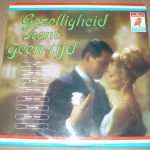 Various - Gezelligheid Kent Geen Tijd (LP, Comp)