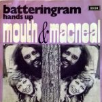 Mouth & MacNeal - Batteringram (7", Single)