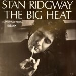 Stan Ridgway - The Big Heat (Remix) (12", Maxi)