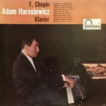 Frédéric Chopin, Adam Harasiewicz - F. Chopin - Adam Harasiewicz - Klavier (LP, Album)
