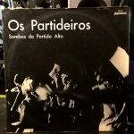 Os Partideiros - Sambas Do Partido Alto (LP, Album)