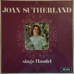 Joan Sutherland Sings Georg Friedrich Händel - Joan Sutherland Sings Handel (LP, Comp, Mono)