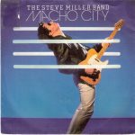 Steve Miller Band - Macho City (7", Single)