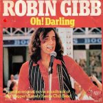 Robin Gibb - Oh! Darling (7", Single)