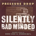 Pressure Drop - Silently Bad Minded (12", Single)