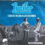 Lucifer (6) - I Can See The Sun In Late December (7", Single, M/Print)