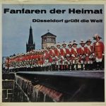 The United States Air Forces In Europe Band Ltg. Harold C. Johnson, 1. Düsseldorfer Fanfaren-Korps Ltg. Herbert Leinenbach - Fanfaren Der Heimat - Düsseldorf Grüßt Die Welt (LP, Album, S/Edition, Pic)