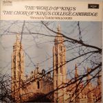 The King's College Choir Of Cambridge Directed By David Willcocks - The World Of King's (LP, Comp)