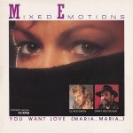 Mixed Emotions - You Want Love (Maria , Maria ...) (Extended Version) (12", Maxi)