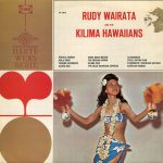 Rudi Wairata And De Kilima Hawaiians - Rudy Wairata And The Kilima Hawaiians (LP, Mono)