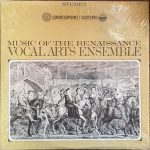 Vocal Arts Ensemble, Richard Levitt, Claire Gordon (2), Jeannine Wagner, Doris Preissler, Patrick Dougherty (3), Larry Woolever, Lloyd Bunnell, Alfred Chan - Music Of The Renaissance (LP, Album)