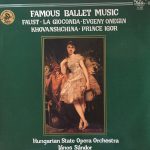 Janos Sandor, Hungarian State Opera Orchestra - Famous Ballet Music: Faust / La Gioconda / Evgeny Onegin / Khovanshchina / Prince Igor (LP)