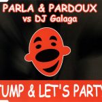 Parla & Pardoux Vs DJ Galaga - Jump & Let's Party (CD, Maxi)