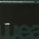 Del Tha Funkee Homosapien - Mistadobalina (CD, Single)