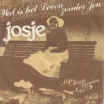 Josje (2) - Wat Is Het Leven Zonder Jou (7", Single)