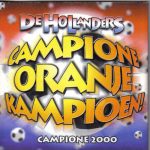 De Hollanders - Campione Oranje Kampioen (CD, Single, car)