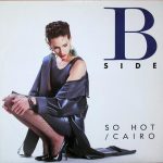 B-Side - So Hot / Cairo (12")