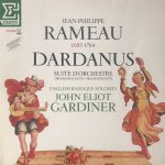 Jean-Philippe Rameau / The English Baroque Soloists, John Eliot Gardiner - Dardanus (LP, Album, Gat)